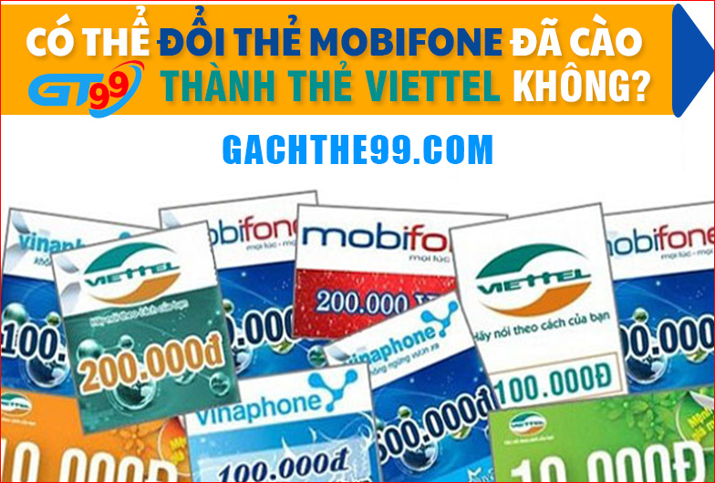 đổi thẻ cào Mobifone sang thẻ Viettel