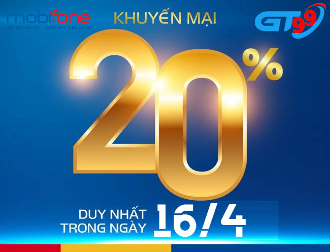 MobiFone khuyến mãi 20% thẻ nạp ngày 16/4/2021 trên Toàn quốc